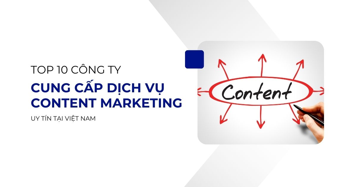 top 10 công ty cung cấp dịch vụ content marketing