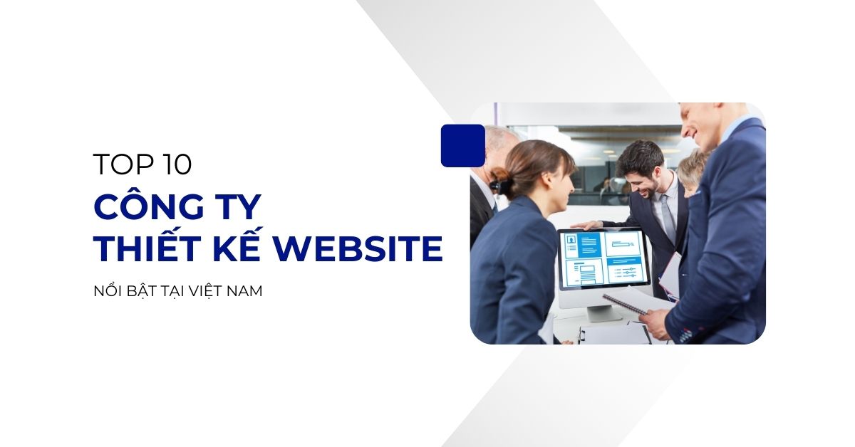 top 10 công ty tthiết kế website Việt Nam